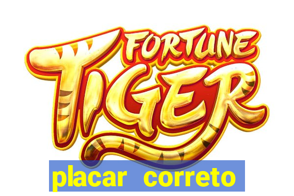 placar correto jogos de hoje